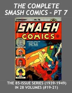 The Complete Smash Comics - Pt 7: The 85 Issue Series in 28 Exciting Volumes - This Volume: Smash Comics #19-21 - All Stories - No Ads (CreateSpace Independent Publishing Platform)