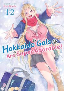 Hokkaido Gals Are Super Adorable! (Omnibus) Vol. 1-2 (Seven Seas)