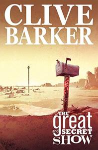 Clive Barker's The Great And Secret Show Volume 1 (IDW Publishing)