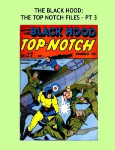 The Black Hood: The Top Notch Files - Pt 3: The Man Of Mystery --- His Adventures From Top Notch Comics -- All Stories -- No Ads (CreateSpace Independent Publishing Platform)