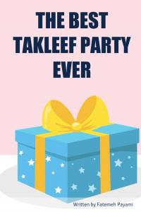 THE BEST TAKLEEF PARTY EVER (Independently published)