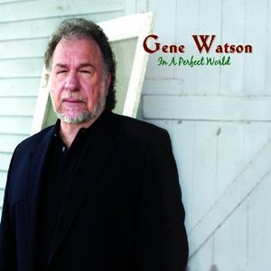 Диск CD In A Perfect World - Gene Watson