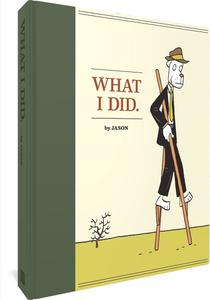 What I Did (JASON OMNIBUS) (Fantagraphics Books)