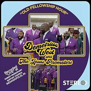 Виниловая пластинка West, Demetrius & Jesus Promoters - Our Fellowship Hour