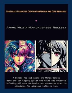 Anime Neo x Mangaverses RPG Core: Presented by Eon Legacy by R.A.G Rankin (Lulu.com)