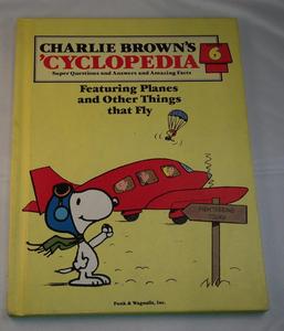 Charlie Brown's 'Cyclopedia: Super Questions and Answers and Amazing Facts, Vol. 6: Featuring Planes and Other Things that Fly