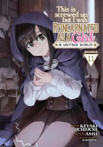 This Is Screwed Up, but I Was Reincarnated as a GIRL in Another World! (Manga) Vol. 11 (Seven Seas)