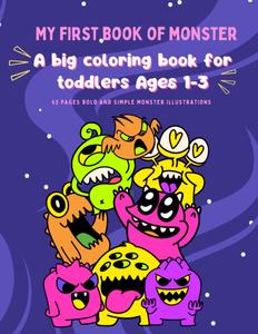 My First Big Book of Monsters: With 63 pages of bold and simple monster illustrations, this book is perfect for toddlers aged 1-3 years (Independently published)