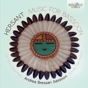 CD диск Hersant / Bressan, Andrea / Ex Novo Ensemble: Hersant: Music for Bassoon