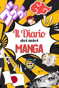 Il diario dei miei manga (Italian Edition) (Independently published)