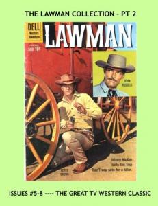 The Lawman Collection - Pt 2: The Great TV Western Classic - Issues #5-8 -- All Stories - No Ads (CreateSpace Independent Publishing Platform)