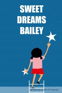 SWEET DREAMS BAILEY (Independently published)