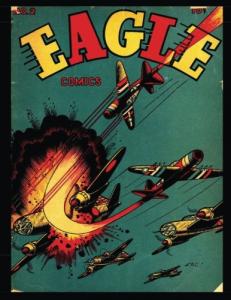 Eagle Comics #2: Golden Age Aviation War Comic 1945 (CreateSpace Independent Publishing Platform)