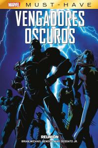 Marvel must have vengadores oscuros 1. reunión (PANINI ESPAÑA S.A.)