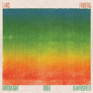 Виниловая пластинка Finberg, Lars: Moonlight Over Bakersfield