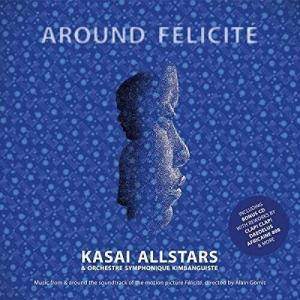 Виниловая пластинка Kasai Allstars - Around Felicite - O.S.T.