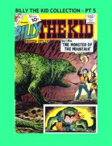 Billy The Kid Collection - Pt 5: The Legendary Western Outlaw -- Issues #31, 36, 37 & 41 -- All Stories - No Ads (CreateSpace Independent Publishing Platform)