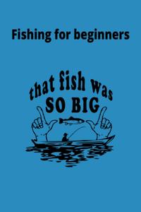 fishing for begginers: start your fishing hobby (Independently published)