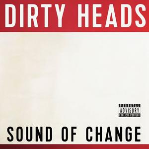 Виниловая пластинка LP Sound Of Change - The Dirty Heads