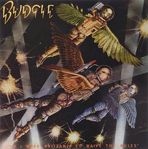 Виниловая пластинка Budgie: If I Were Brittania