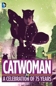 Catwoman: A Celebration of 75 Years (DC Comics)