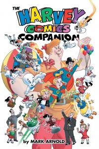 The Harvey Comics Companion (BearManor Media)