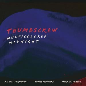 Виниловая пластинка Thumbscrew - Multicolored Midnight