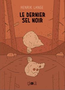 Le dernier sel noir (CA ET LA)