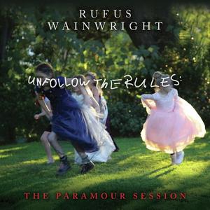 Виниловая пластинка LP Unfollow The Rules: The Paramour Session - Rufus Wainwright