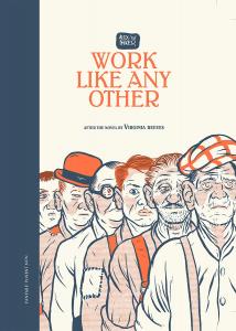 Work Like Any Other: After the Novel by Virginia Reeves (Ponent Mon)