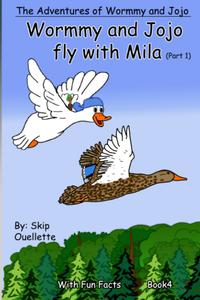 The adventures of Wormmy and Jojo: Wormmy and Jojo fly with Mila (Independently published)