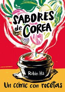 Sabores de Corea: Un cómic con recetas (Editorial Juventud, S.A.)