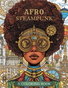 Afro Steampunk: A Coloring Book (Independently published)