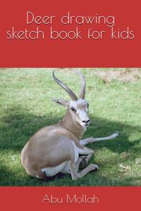 Deer drawing sketch book for kids (Independently published)