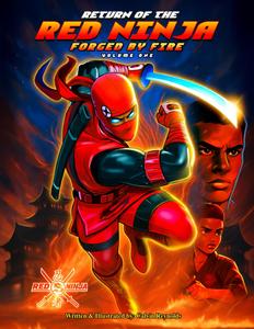 Return of the Red Ninja: Forged by Fire (Volume One) (Concepts Redefined)