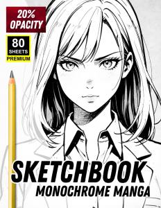 Sketchbook: Monochrome Manga | Trace & Practice Book for Aspiring Artists: 20% Opacity Character Templates for Drawing Practice - 80 Premium Sheets - ... & Manga Art Workbook for Teens and Adults (Independently published)