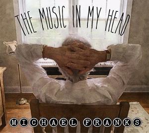 Диск CD The Music In My Head - Michael Franks