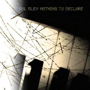 Диск CD Nothing To Delare - Paul Bley
