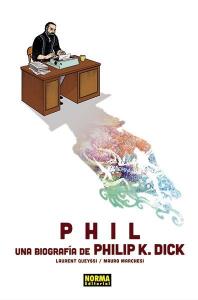 Phil: una biografía de Phil K. Dick (NORMA EDITORIAL, S.A.)