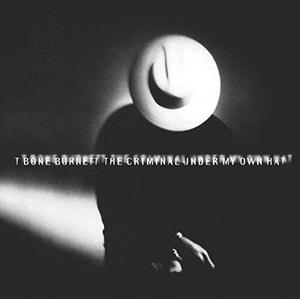CD диск Burnett, T Bone: Criminal Under My Own Hat