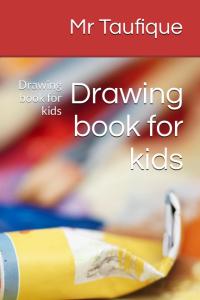 Drawing book for kids: Drawing book for kids (Independently published)