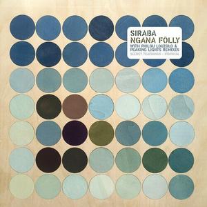 Сингл 12" Siraba: Ngana Folly with Philou Louzolo & Peaking Lights Remixes