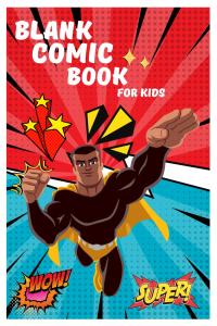 BLANK COMIC BOOK for kids: 110 blank pages, size 6 x 9 in (Independently published)