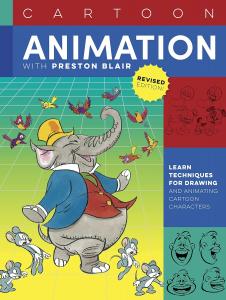 Cartoon Animation with Preston Blair, Revised Edition!: Learn techniques for drawing and animating cartoon characters (Collector's Series) (Walter Foster Publishing)