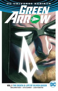 Green Arrow Vol. 1: The Death and Life Of Oliver Queen (Rebirth) (DC Comics)
