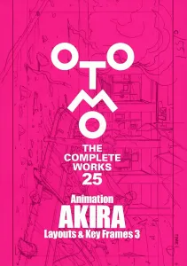 Animation Akira Layouts & Key Frames 3 (Otomo The Complete Works)