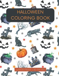 Halloween Coloring Book: Halloween Coloring Book | Halloween Activity Book For All ages | Large Print 30 Fun-Filled Pages (Independently published)