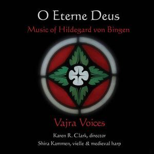 CD диск Von Bingen, Hildegard / Kammen, Shira / Clark, Karen: Hildegard Von Bingen: O Eterne Deus