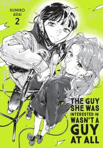 The Guy She Was Interested In Wasn't a Guy at All, Vol. 2 (Volume 2) (Yen Press)