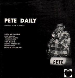 Виниловая пластинка Daily, Pete & His Chicagoans - Pete Daily & His Chicagoans